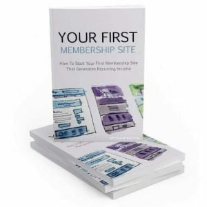 Your First Membership Site - eBook with Resell Rights