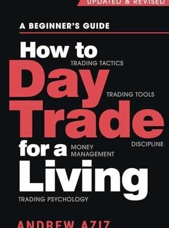 How to Day Trade for a Living: A Beginner’s - Paperback, by Andrew Aziz - Good