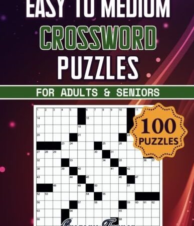 Easy to Medium Crossword Puzzle Book For Adults and Seniors - 100 Puzzles:...