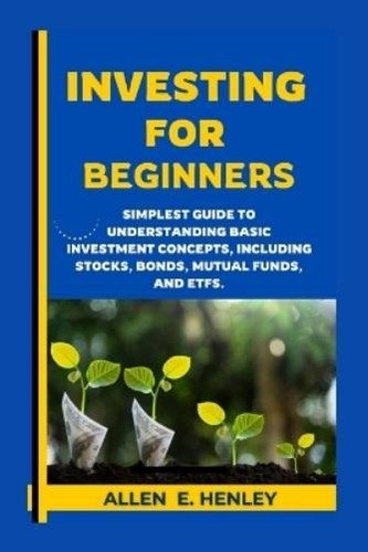 Allen E Henley Investing for Beginners (Paperback)
