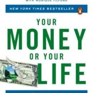 Your Money or Your Life: 9 Steps to Transforming Your Relationship with M - GOOD