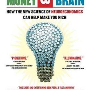 Your Money and Your Brain: How the New Science of Neuroeconomics Can Help - GOOD