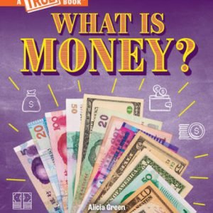 What Is Money: Bartering, Cash, Cryptocurrency And Much More (A True - GOOD