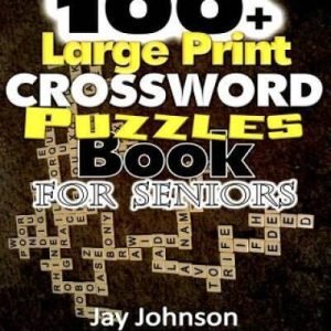 100 Large Print Crossword Puzzle Book for Seniors: A Unique Large Print  - GOOD