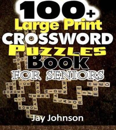 100 Large Print Crossword Puzzle Book for Seniors: A Unique Large Print - GOOD