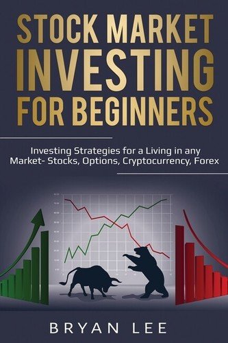 Stock Market Investing For Beginners: Investing Strategies For A Living In ...