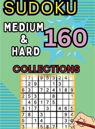 160 Medium & Hard Sudoku Collections: Sudoku Book for Adults, Teens & Seniors, P