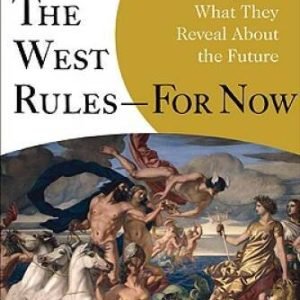 Why the West Rules--for Now: The Patterns of History, and What They  - VERY GOOD