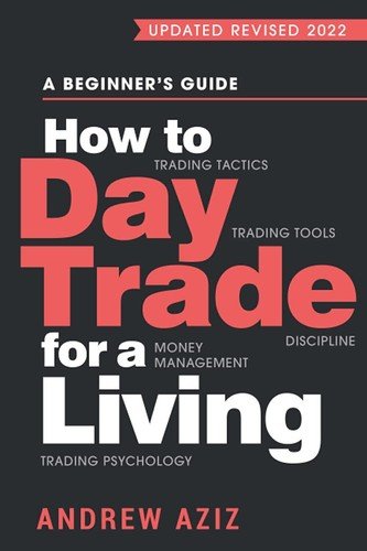 How to Day Trade for a Living A Beginner Paperback #