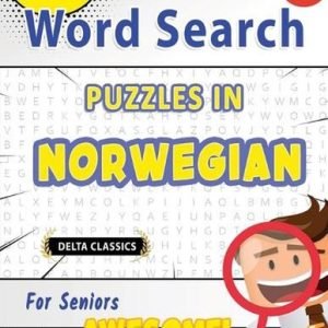 Word Search Puzzles in Norwegian for Seniors - Awesome! Vol.1 - Delta Classics b