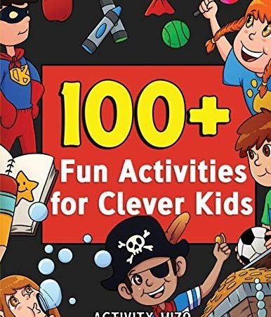 100+ Fun Activities for Clever Kids: Coloring, Mazes, Puzzles, Crafts, Dot t...