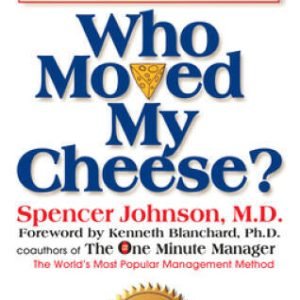 Who Moved My Cheese?: An Amazing Way to Deal with Change in Your Wor - VERY GOOD