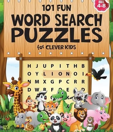 101 Fun Word Search Puzzles for Clever Kids 4-8: First Kids Word Search Puzz...