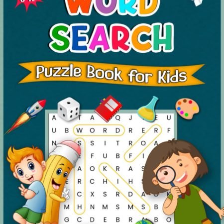 Word Search Puzzle Book for Kids Ages 6 to 12: Large Print Word Search Puzzles f