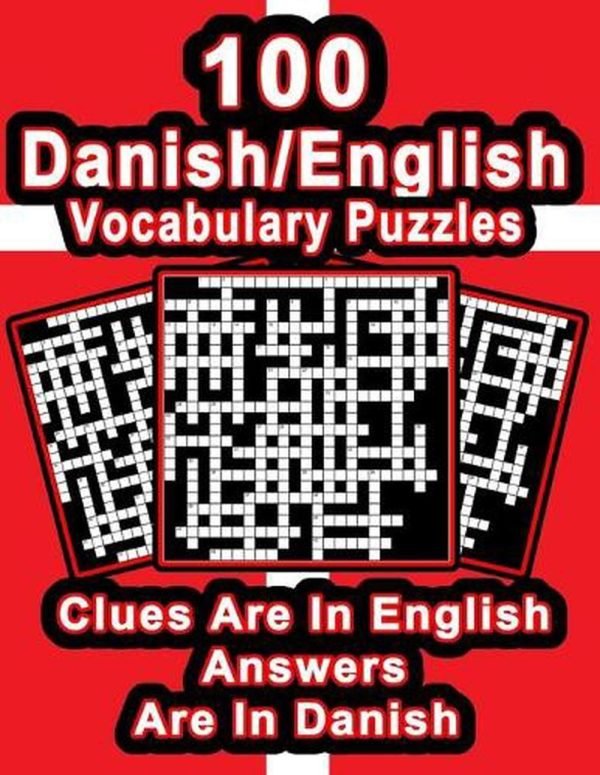 100 Danish/English Vocabulary Puzzles: Learn Danish By Doing FUN Puzzles!, 100 8