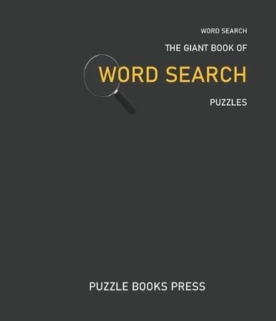 Word Search: The Giant Book Of Word Search Puzzles by Puzzle Books Press (Englis