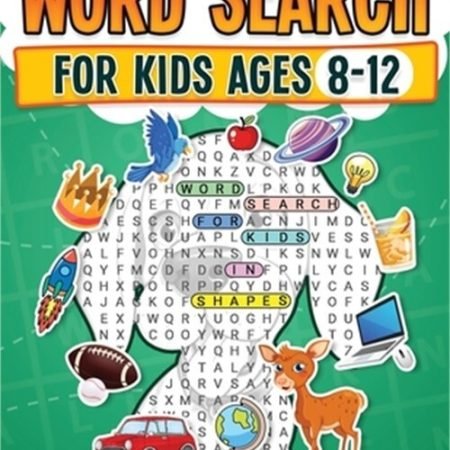 Word Search For Kids Ages 8-12 100 Fun Shaped Word Search Puzzles Childrens Acti