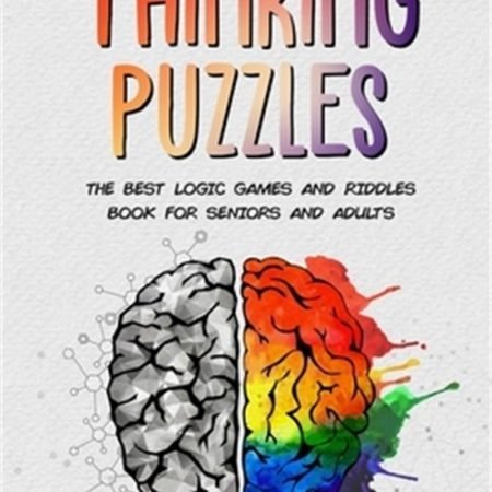 101 Lateral Thinking Puzzles: The Best Logic Games And Riddles Book For Seniors