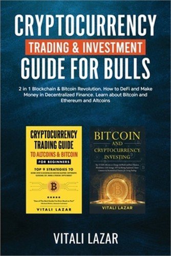 Cryptocurrency Trading & Investment Guide for Bulls: 2 in 1 Blockchain & Bitcoin