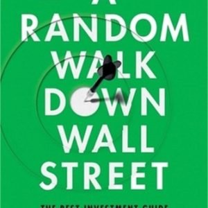 A Random Walk Down Wall Street: The Best Investment Guide That Money Can Buy (Pa