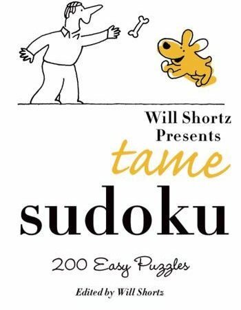 Will Shortz Presents Tame Sudoku: 200 Easy Puzzles by Shortz, Will