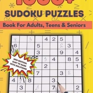 1000+ Sudoku Puzzles Book For Adults, Teens & Seniors: (New Edition) Endless And