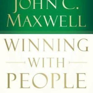 Winning with People: Discover the People Principles that Work for Yo - VERY GOOD