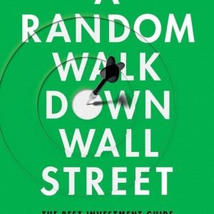 A Random Walk Down Wall Street: The Best Investment Guide That M... 13th Edition