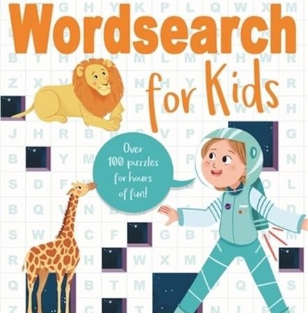 Wordsearch for Kids: Over 80 Puzzles for Hours of Fun! (Paperback or Softback)