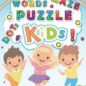 Words Puzzle Maze Activity Book for Kids Ages 4-8: Coloring, Dot to Dot, Maze...