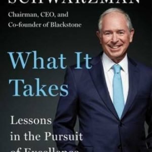 What It Takes: Lessons in the Pursuit of Excellence - Hardcover - GOOD