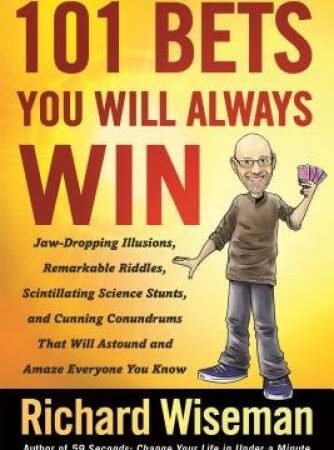 101 Bets You Will Always Win: Jaw-Dropping Illusions, Remarkable Rid - VERY GOOD