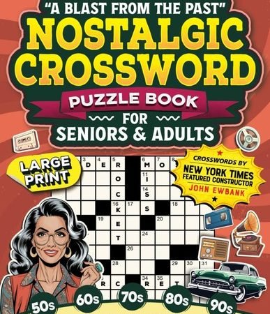 “A Blast From the Past” Nostalgic Crossword Puzzle Book for Seniors & Ad...
