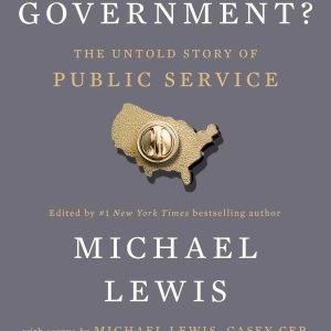 Who Is Government?: The Untold Story of Public Service Paperback