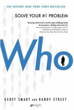 Who: The a Method for Hiring by Smart, Geoff; Street, Randy