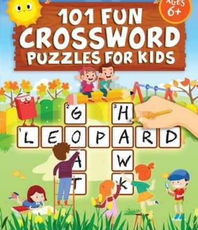 101 Fun Crossword Puzzles for Kids: First Children Crossword Puzzl for Kids A...