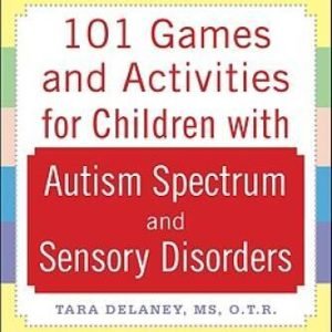 101 Games and Activities for Children With Autism, Asperger's and Se - VERY GOOD
