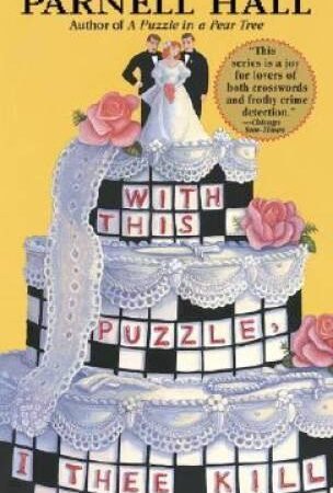 With This Puzzle, I Thee Kill: A Puzzle Lady Mystery (Puzzle Lady M - ACCEPTABLE
