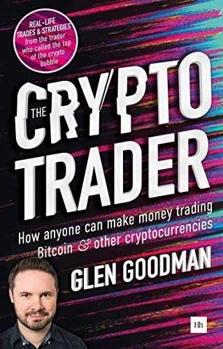 The Crypto Trader: How anyone can make - Paperback, by Goodman Glen - Very Good