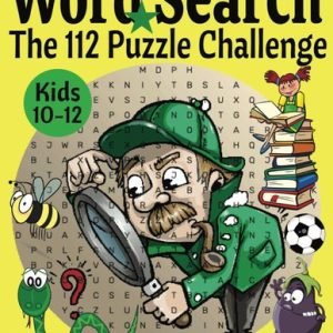 Word Search: The 112 Puzzle Challenge For Kids 10-12: Perplexing Puzzles To ...
