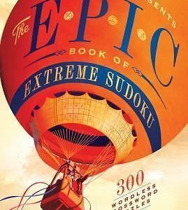 Will Shortz Presents the Epic Book of Extreme Sudoku: 300 Challenging Puzzles