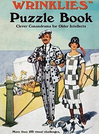 Wrinklies Puzzle Book: Clever Conundrums for Older Intellect By