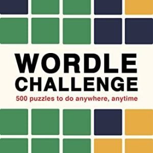 Wordle Challenge: 500 Puzzles to do anywhere, anytime By Ivy Pre