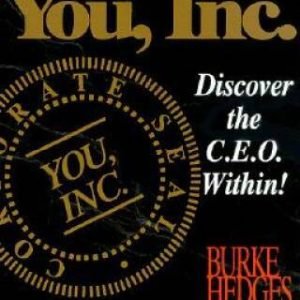You, Inc. - Discover the C. E. O. Within! - Paperback By Hedges, Burke - GOOD