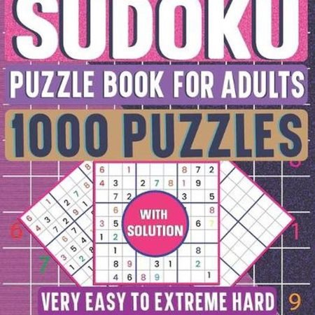 1000 Very Easy to Extreme Hard Sudoku Puzzle Book for Adults: The Ultimate 6 Lev