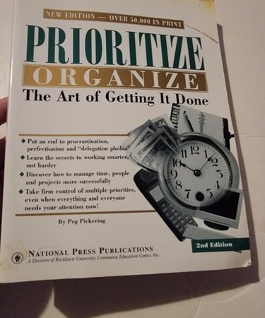 "Prioritize Organize-The Art of Getting It Done" 2nd Ed. Peg Pickering Paperback