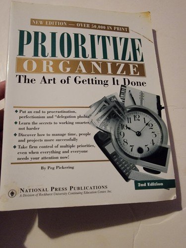 "Prioritize Organize-The Art of Getting It Done" 2nd Ed. Peg Pickering Paperback
