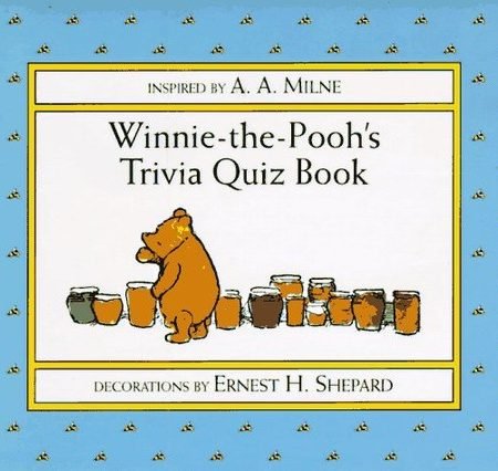 Winnie-the-Poohs Trivia Quiz  - VERY GOOD