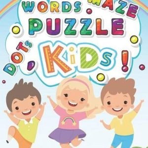 Words Puzzle Maze Activity Book for Kids Ages 4-8: Coloring, Dot to Dot, Mazes,