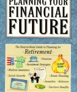 Wall Street Journal Guide to Planning Your Financial Future : The Easy-to - GOOD